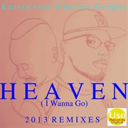 Heaven (i wanna go) remixes - ep cover image cdn