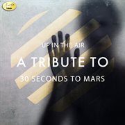 Up in the air - a tribute to 30 seconds to mars cover image cdn