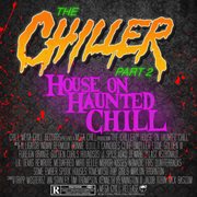 The chiller, pt. 2: house on haunted chill cover image cdn