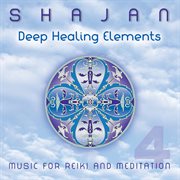 Deep healing elements: music for reiki & meditation 4 cover image cdn