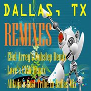 Dallas, tx - remixes - ep cover image cdn