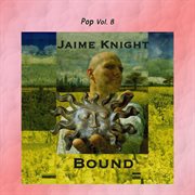 Pop vol. 8: jamie knight - bound cover image cdn