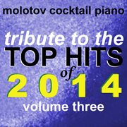 Tribute to the top hits of 2014, vol. 3 cover image cdn