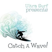Ultra-surf presents: catch a wave cover image cdn