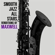 Smooth jazz all stars renditions of maxwell cover image cdn