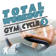 Total workout : gym cycle 3 ideal for exercise bikes, spinning and indoor cycling cover image cdn
