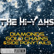 Diamonds, gold chains & side ponytails cover image cdn