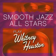 Smooth jazz all stars play whitney houston cover image cdn