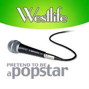 Westlife - pretend to be a popstar cover image cdn