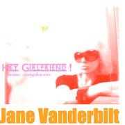Jane vanderbilt hey girlfrend cover image cdn