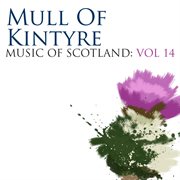 Mull of kintyre: music of scotland volume 14 cover image cdn