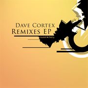 Dave cortex remixes ep cover image cdn