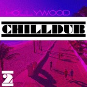 Hollywood chilldub, vol. 2 cover image cdn