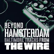 Beyond hamsterdam, baltimore tracks from the wire cover image cdn