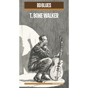 Bd blues: t. bone walker cover image cdn