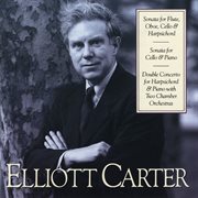 Elliott carter: sonata for flute, oboe, cello & harpsichord; sonata for cello & piano; double concer cover image cdn