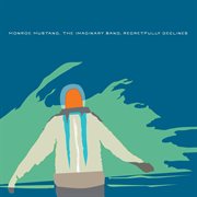 Monroe mustang, the imaginary band, regretfully declines cover image cdn