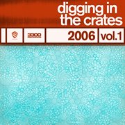 Digging in the crates: 2006 vol. 1 cover image cdn