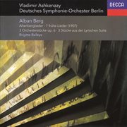 Berg: altenberg-lieder; 7 fruhe lieder; 3 pieces from 'lyric suite', etc. cover image cdn