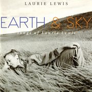 Earth & sky: songs of laurie lewis cover image cdn
