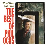 The war is over: the best of phil ochs cover image cdn