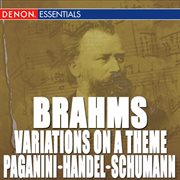 Brahms: variations on a theme by handel, op. 24 - variation on a theme of paganini, op. 35 - variati cover image cdn