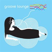 Groove lounge cover image cdn