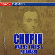 Chopin etudes, polonases, & waltzes cover image cdn