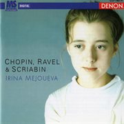 Irina mejoueva plays chopin, ravel & scriabin cover image cdn