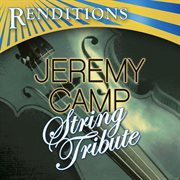 Jeremy camp string tribute cover image cdn