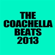 The coachella beats 2013 cover image cdn