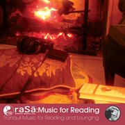 Rasa living presents music for reading: tranquil music for reading & lounging cover image cdn