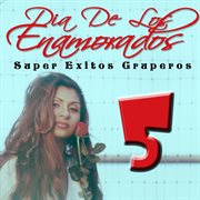 Dia de los enamorados: super exitos gruperos, vol. 5 cover image cdn