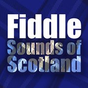 Fiddle sounds of scotland cover image cdn