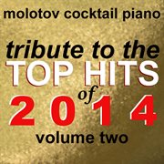 Tribute to the top hits of 2014, vol. 2 cover image cdn