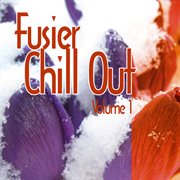 Fusier chill out vol.1 cover image cdn