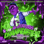 The adventures of drankenstein (slowed & chopped) cover image cdn