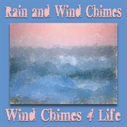 Rain and wind chimes cover image cdn