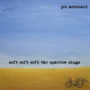 Soft soft soft the sparrow sings cover image cdn