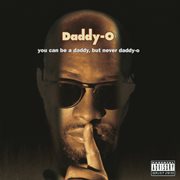 You can be a daddy, but never daddy-o cover image cdn