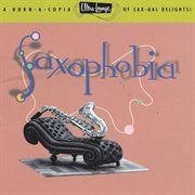 Ultra-lounge / saxophobia  volume twelve cover image cdn