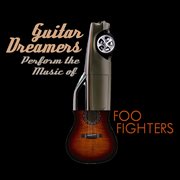 Guitar dreamers perform the music of foo fighters cover image cdn