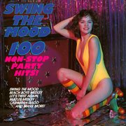 Swing the mood - 100 non-stop party hits cover image cdn