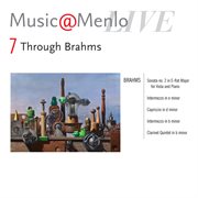 Music@menlo 2011 through brahms disc vii: brahms: viola sonata - piano works - clarinet quintet cover image cdn
