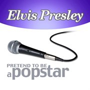 Elvis presley - pretend to be a popstar cover image cdn