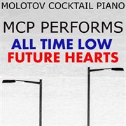Mcp performs all time low - future hearts cover image cdn