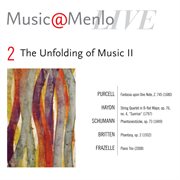 Music@menlo the unfolding of music ii: disc 2; purcell: fantasia upon one note, z. 745 - haydn: stri cover image cdn