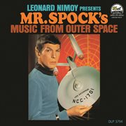 Leonard Nimoy presents Mr. Spock's music from outer space cover image cdn