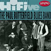 Rhino hi-five - the paul butterfield blues band cover image cdn