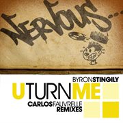 U turn me (carlos fauvrelle remixes) cover image cdn